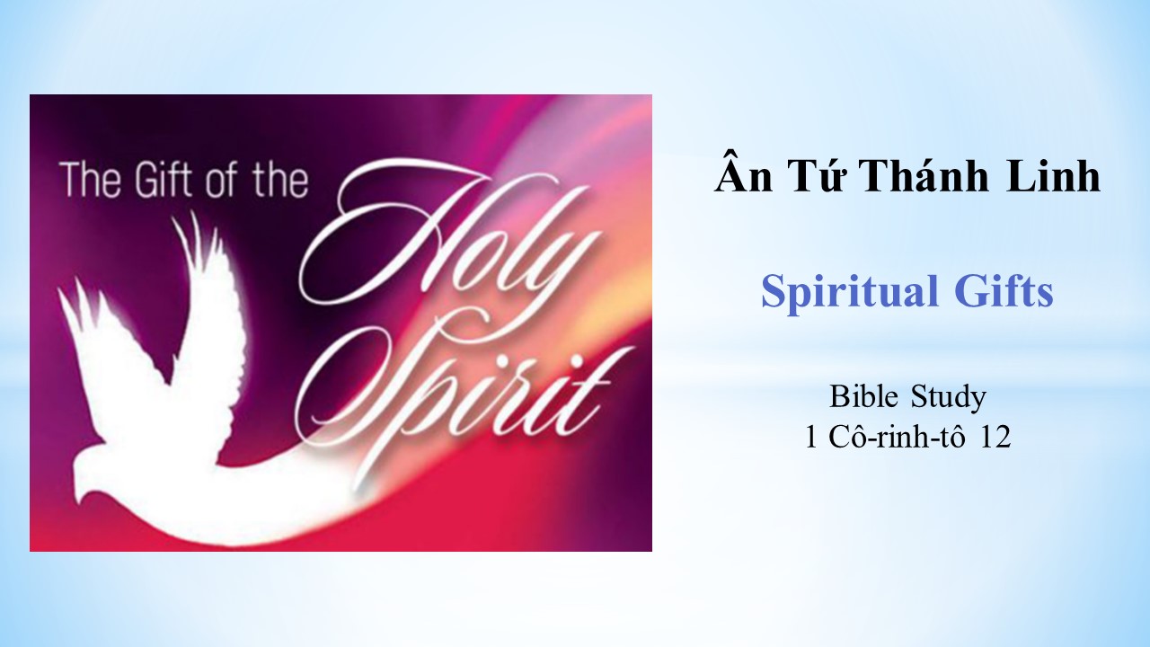 The Gifts of the Holy Spirit - 1 Cor. Chapter 12